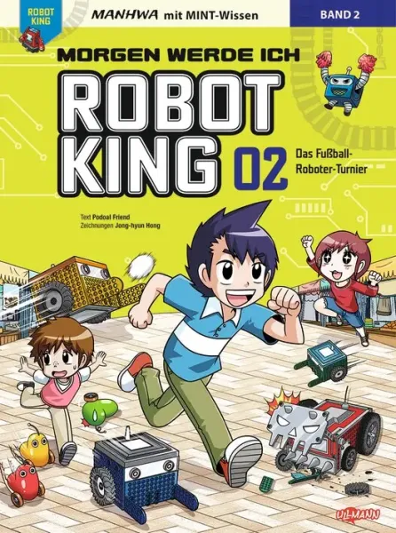 Morgen werde ich Robot King 2 – Das Fußball-Roboter-Turnier